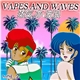 DJ Chidow and Myūjikku - Vapes And Waves, Vol. 2